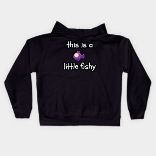 This is a Little Fishy Kids Hoodie